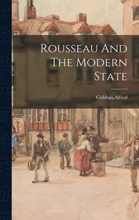 bokomslag Rousseau And The Modern State