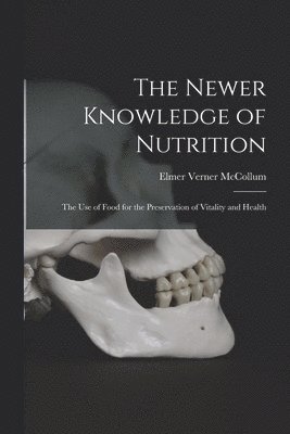 bokomslag Newer Knowledge of Nutrition