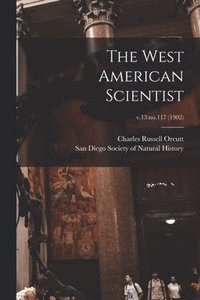 bokomslag The West American Scientist; v.13