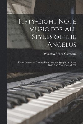 Wilcox & White Company - Fifty-eight Note Music for All Styles of the Angelus, Häftad