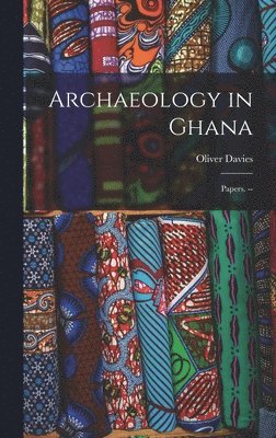 Archaeology in Ghana: Papers. -- 1