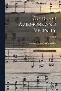 bokomslag Guide to Aviemore and Vicinity; 2nd ed.