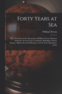bokomslag Forty Years at Sea