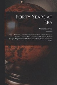 bokomslag Forty Years at Sea
