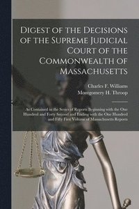 bokomslag Digest of the Decisions of the Supreme Judicial Court of the Commonwealth of Massachusetts