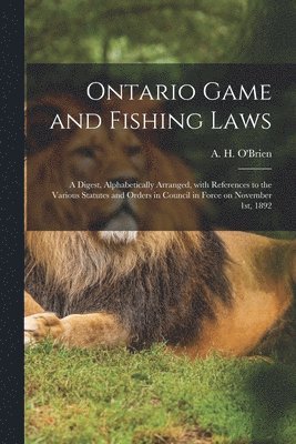 Ontario Game and Fishing Laws [microform]