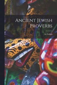 bokomslag Ancient Jewish Proverbs
