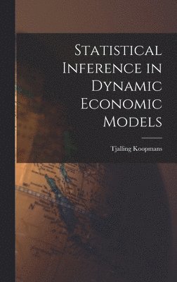 Statistical Inference in Dynamic Economic Models 1
