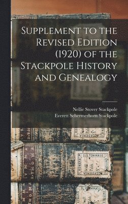 bokomslag Supplement to the Revised Edition (1920) of the Stackpole History and Genealogy