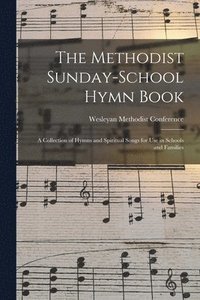 bokomslag Methodist Sunday-school Hymn Book