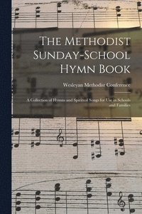 bokomslag The Methodist Sunday-school Hymn Book