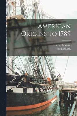 bokomslag American Origins to 1789