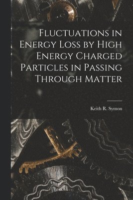 Fluctuations in Energy Loss by High Energy Charged Particles in Passing Through Matter 1