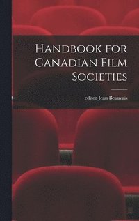 bokomslag Handbook for Canadian Film Societies