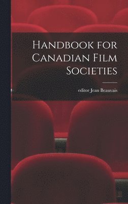 Handbook for Canadian Film Societies 1