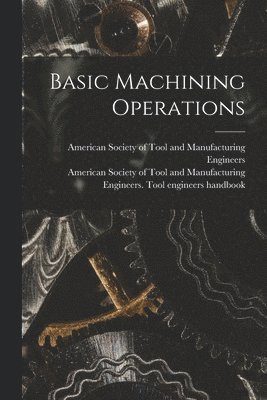 bokomslag Basic Machining Operations