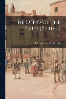 The Echo of the Pines [serial]; 1945 1