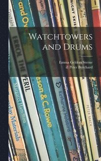 bokomslag Watchtowers and Drums