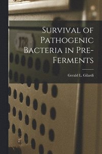 bokomslag Survival of Pathogenic Bacteria in Pre-ferments
