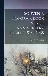 bokomslag Souvenir Program Book Silver Anniversary Jubilee 1913 - 1938