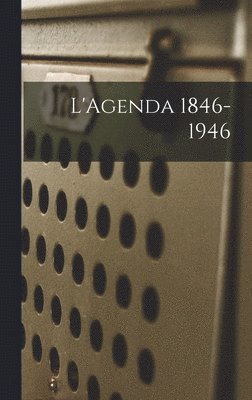 bokomslag L'Agenda 1846-1946