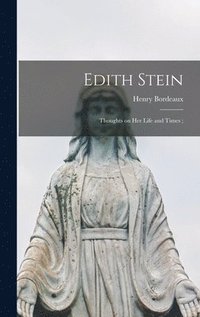 bokomslag Edith Stein: Thoughts on Her Life and Times;
