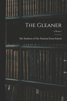 The Gleaner; v.36 no.1 1
