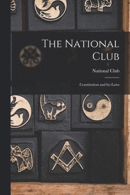 bokomslag The National Club [microform]