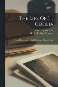 bokomslag The Life Of St. Cecilia