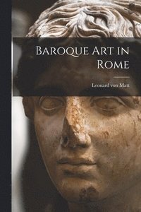 bokomslag Baroque Art in Rome