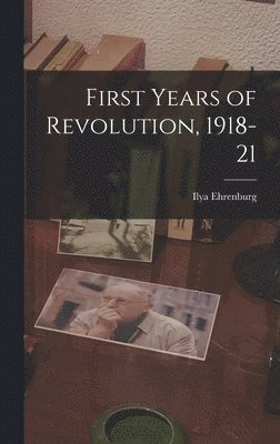 First Years of Revolution, 1918-21 1