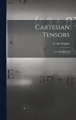 bokomslag Cartesian Tensors: an Introduction