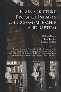 bokomslag Plain Scripture Proof of Infants Church-membership and Baptism