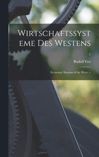 bokomslag Wirtschaftssysteme Des Westens: Economic Systems of the West. --; 1