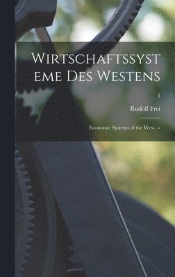 Wirtschaftssysteme Des Westens: Economic Systems of the West. --; 1 1