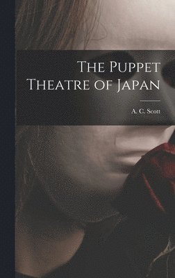 The Puppet Theatre of Japan, Inbunden