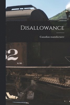 bokomslag Disallowance [microform]