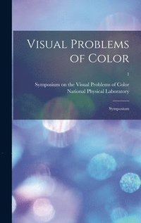 bokomslag Visual Problems of Color; Symposium; 1