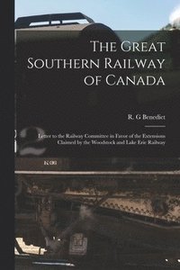 bokomslag The Great Southern Railway of Canada [microform]