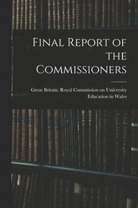 bokomslag Final Report of the Commissioners