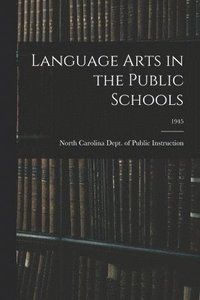 bokomslag Language Arts in the Public Schools; 1945