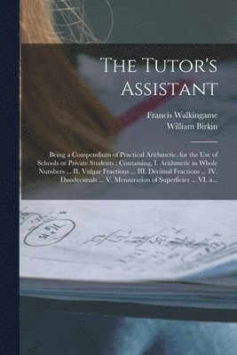 Tutor's Assistant [microform]