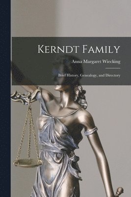 bokomslag Kerndt Family; Brief History, Genealogy, and Directory