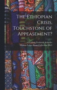 bokomslag The Ethiopian Crisis, Touchstone of Appeasement?
