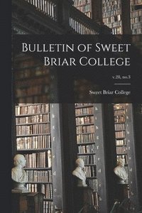 bokomslag Bulletin of Sweet Briar College; v.28, no.3