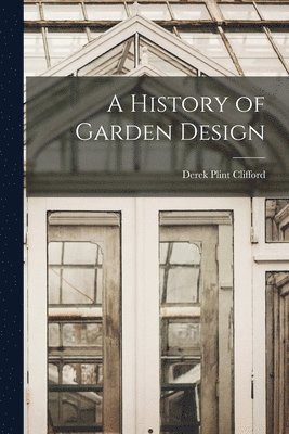 bokomslag A History of Garden Design