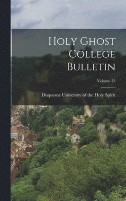 Holy Ghost College Bulletin; Volume 33 1