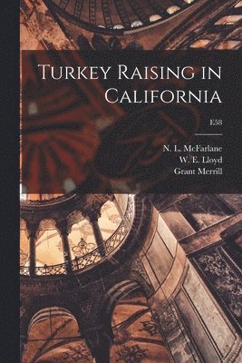 bokomslag Turkey Raising in California; E58