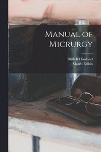 bokomslag Manual of Micrurgy