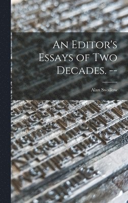 bokomslag An Editor's Essays of Two Decades. --